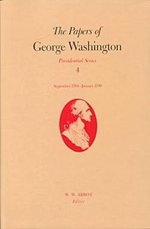 The Papers of George Washington Presidential Series, v.4;Presidential Series, v.4