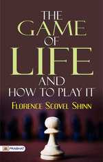 The Game Of Life and How To Play It