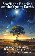 Starlight Resting on the Quiet Earth