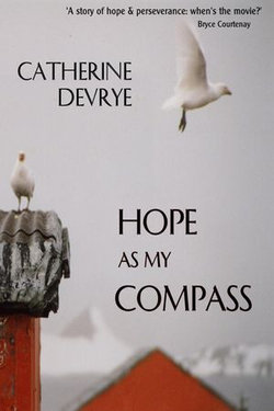 Hope as my Compass: a memoir