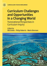 Curriculum Challenges and Opportunities in a Changing World