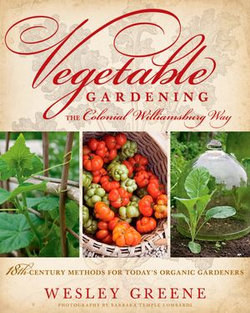 Vegetable Gardening the Colonial Williamsburg Way