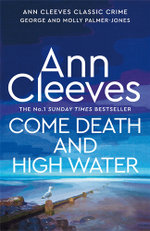 Come Death and High Water: George and Molly Palmer-Jones Book 2
