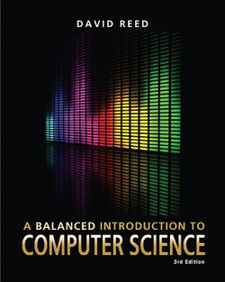 Balanced Introduction to Computer Science, A