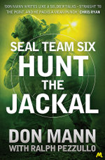 SEAL Team Six Book 4: Hunt the Jackal SEAL Team Six Book 4: Hunt the Jackal