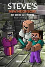 Steve's New Neighbors - The Wither Skeleton King Book 4