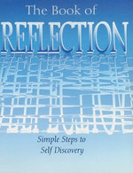 The Book of Reflection: Simple Steps to Self Discovery