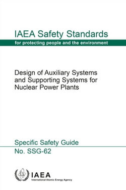 Design of Auxiliary Systems and Supporting Systems for Nuclear Power Plants Design of Auxiliary Systems and Supporting Systems for Nuclear Power Plants