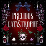 Precious Catastrophe (Perfectly Preventable Deaths 2)