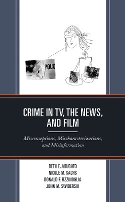 Crime in TV, the News, and Film Crime in TV, the News, and Film