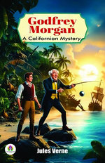 Godfrey Morgan A Californian Mystery