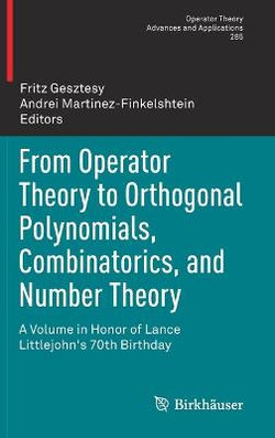 From Operator Theory to Orthogonal Polynomials, Combinatorics, and Number Theory