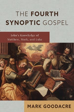 The Fourth Synoptic Gospel The Fourth Synoptic Gospel