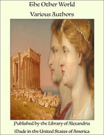 The Other World: Glimpses of the Supernatural (Complete)
