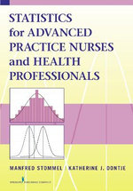 Statistics for Advanced Practice Nurses and Health Professionals