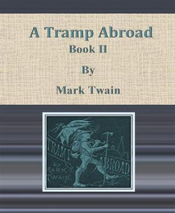 A Tramp Abroad: Book II