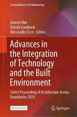 Advances in the Integration of Technology and the Built Environment