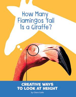 How Many Flamingos Tall Is a Giraffe?