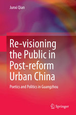 Re-visioning the Public in Post-reform Urban China