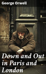 Down and Out in Paris and London