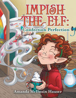 Impish the Elf: Confection Perfection