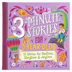 3-Minute Stories For 3-Year-Olds 3-Minute Stories For 3-Year-Olds