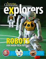 Australian Geographic Explorers: Robots
