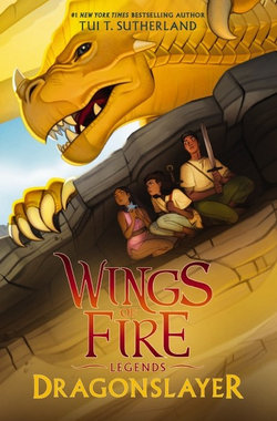 Wings of Fire Legends: Dragonslayer | Angus & Robertson