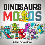 Dinosaurs Moods