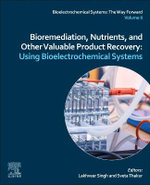 Bioremediation, Nutrients, and Other Valuable Product Recovery