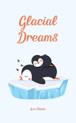 Glacial Dreams
