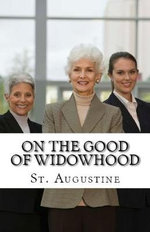 On the Good of Widowhood On the Good of Widowhood