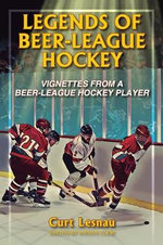 Legends of Beer-League Hockey Legends of Beer-League Hockey