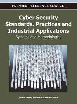 Cyber Security Standards, Practices and Industrial Applications