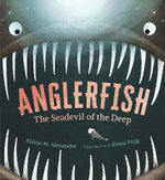 Anglerfish: the Seadevil of the Deep