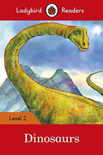 Dinosaurs: Ladybird Readers (Level 2)