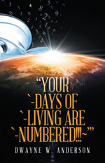 Your `-Days of `-Living Are `-Numbered!!!~'
