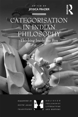 Categorisation in Indian Philosophy Categorisation in Indian Philosophy