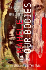 The Mahele of Our Bodies