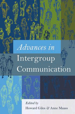 Advances in Intergroup Communication Advances in Intergroup Communication