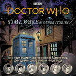 Doctor Who: Time Wake and Other Stories