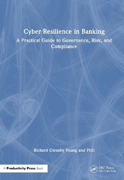 Cyber Resilience in Banking Cyber Resilience in Banking