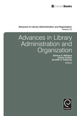 Advances in Library Administration and Organization Advances in Library Administration and Organization
