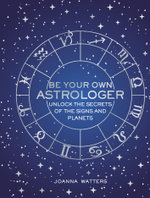 Be Your Own Astrologer
