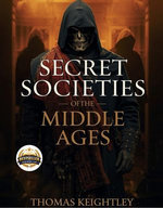 Secret Societies of the Middle Ages