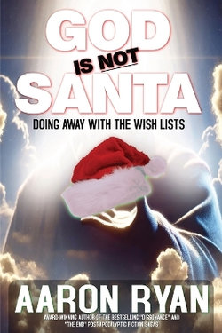 God is not Santa God is not Santa