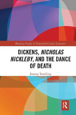 Dickens Nicholas Nickleby and the Dance of Death Dickens Nicholas Nickleby and the Dance of Death