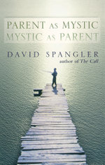 Parent As Mystic, Mystic As Parent