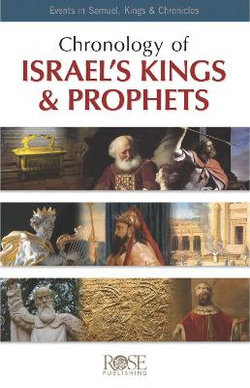 Chronology of Israel's Kings and Prophets Chronology of Israel's Kings and Prophets