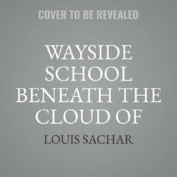 Wayside School Beneath the Cloud of Doom